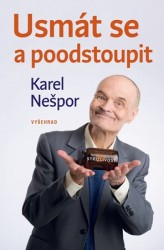 Usmát se a poodstoupit | NEŠPOR, Karel