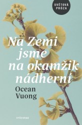 Na Zemi jsme na okamžik nádherní | VUONG, Ocean