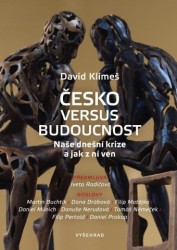 Česko versus budoucnost | KLIMEŠ, David