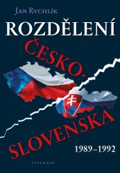 Rozdělení Československa 1989-1992 | RYCHLÍK, Jan