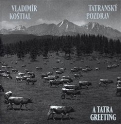 Levně Tatranský pozdrav / A Tatra Greeting