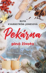 Pekárna plná života | KVARNSTRÖM-JONESOVÁ,