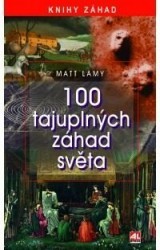 Levně 100 tajuplných záhad světa