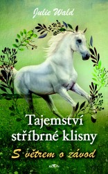 Tajemství stříbrné klisny - S větrem o závod