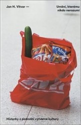 Umění, kterému nikdo nerozumí: Historky z podsvětí výtvarné kultury