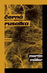 Černá rusalka | MÜLLER, Martin