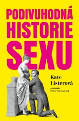 Podivuhodná historie sexu | LISTER, Kate