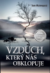 Vzduch, který nás obklopuje  | MALMQUIST, Tom