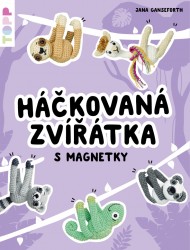 Levně Háčkovaná zvířátka s magnetky