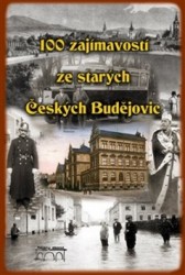 Levně 100 zajímavostí ze starých Českých Budějovic