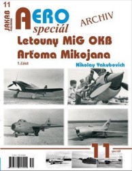 AERO speciál 11 - Letouny MiG OKB Arťoma Mikojana  | YAKUBOVICH, Nikolay