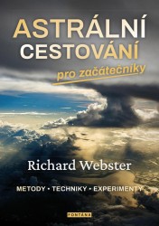 Astrální cestování pro začátečníky | WEBSTER, Richard