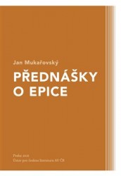 Přednášky o epice | MUKAŘOVSKÝ, Jan