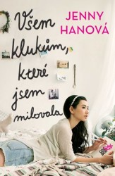 Všem klukům, které jsem milovala | HANOVÁ, Jenny