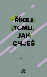 Říkej tomu, jak chceš | KEMMEREROVÁ, Brigid