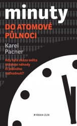 Minuty do atomové půlnoci | PACNER, Karel