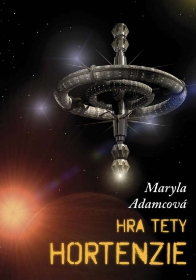 Hra tety Hortenzie | ADAMCOVÁ, Maryla