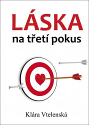 Láska na třetí pokus | VTELENSKÁ, Klára