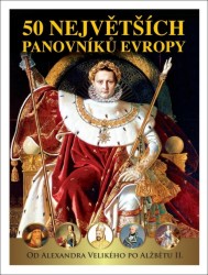 Levně 50 největších panovníků Evropy