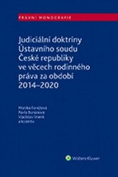 Judiciální doktríny Ústavního soudu České republiky | FOREJTOVÁ, Minika, BURIÁNOVÁ, Pavla, VNENK, Vladislav