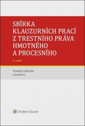 Sbírka klauzurních prací z trestního práva hmotného a procesního | GŘIVNA, Tomáš