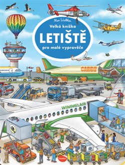 Letiště - Velká knížka pro malé vypravěče