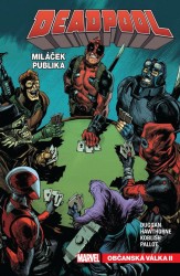 Levně Deadpool, miláček publika 4 - Občanská válka II