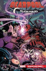 Levně Deadpool, miláček publika 6 - Dokud nás smrt...