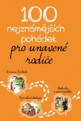 Levně 100 nejznámějších pohádek pro unavené rodiče