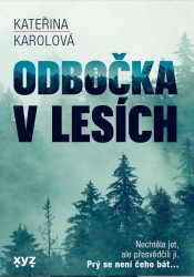 Odbočka v lesích | KAROLOVÁ, Kateřina