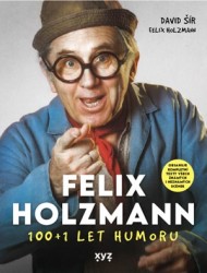 Levně Felix Holzmann: 100+1 let humoru