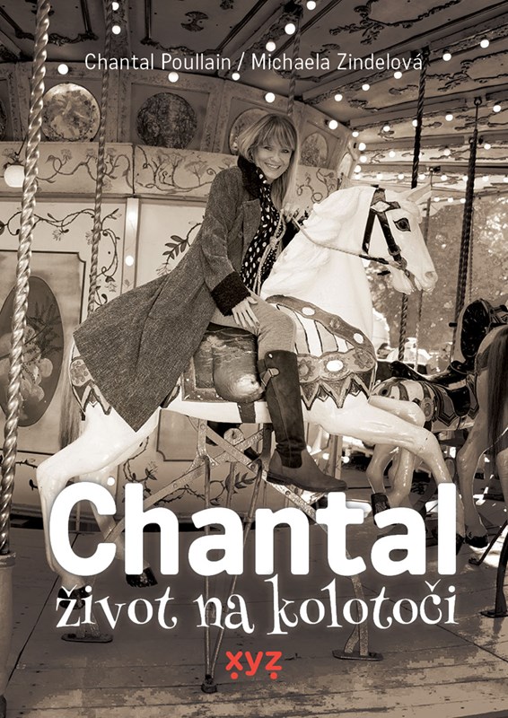 Levně Chantal: život na kolotoči