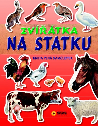 Levně Zvířátka na statku - Kniha plná samolepek
