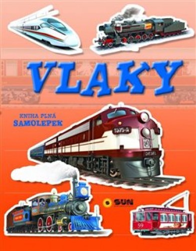 Levně Vlaky - Kniha plná samolepek