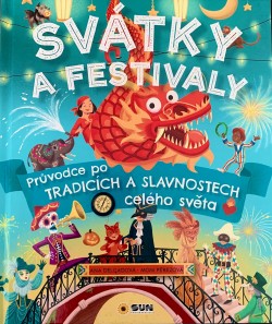 Svátky a Festivaly - Průvodce po tradicích a slav