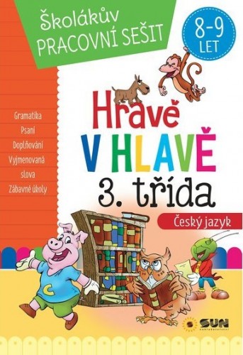 Školákův pracovní sešit - Hravě v hlavě - Český jazyk - 3. třída
