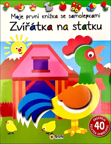 Levně Zvířátka na statku - Moje první knížka se samolepkami