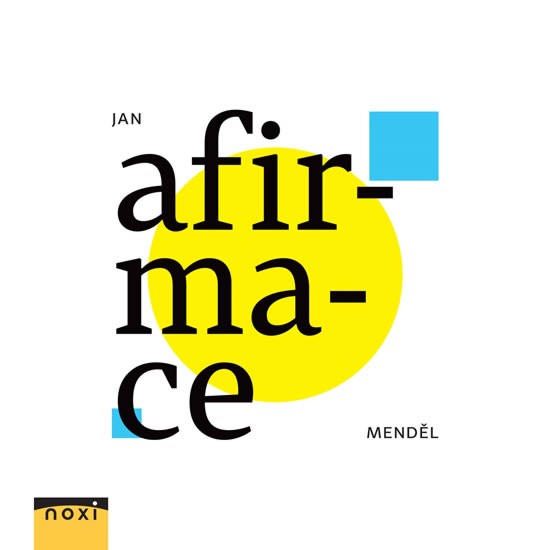 Afirmace | MENDĚL, Jan