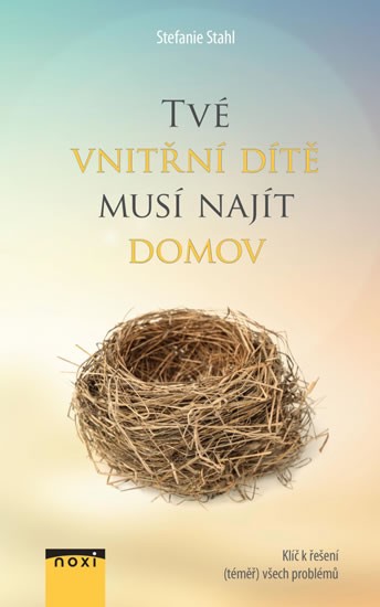 Tvé vnitřní dítě musí najít domov | STAHL, Stefanie