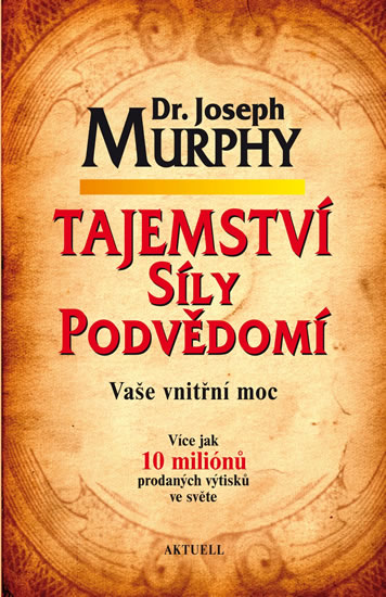 Tajemství síly podvědomí  | MURPHY, Joseph