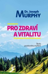 Pro zdraví a vitalitu | MURPHY, Joseph