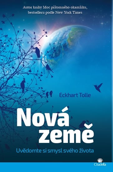 Nová Země - Uvědomte si smysl svého života | TOLLE, Eckhart