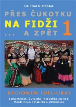 Levně Přes Čukotku na Fidži a zpět 1