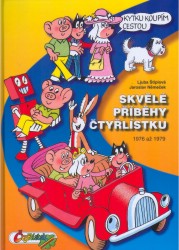 Skvělé příběhy Čtyřlístku | NĚMEČEK, Jaroslav, ŠTÍPLOVÁ, Ljuba