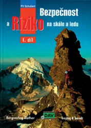 Bezpečnost a riziko na skále, sněhu a ledu -  I. díl | SCHUBERT, Pit