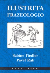 Ilustrita frazeologio | FIEDLER, Sabine, RAK, Pavel