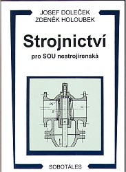 Strojnictví pro SOU nestrojírenská | DOLEČEK, Josef