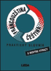 Praktický slovník francouzsko-český a česko-francouzský | REJTHAROVÁ, Vlasta