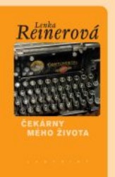 Čekárny mého života | REINEROVÁ, Lenka