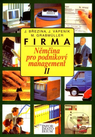 Firma II | BŘEZINA, Jaroslav, VÁPENÍK, Jan, GRABMÜLLER, Marek